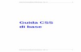 Guida CSS di base - profcuccu.altervista.orgprofcuccu.altervista.org/4/HTML/Manuali/guida_css_di_base.pdf · Guida CSS (Cascading Style Sheet) di base – Rel. 1.0 1 Guida CSS (Cascading