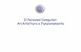 Il Personal Computer: architettura e funzionamento · •D. Sciuto, G. Buonanno, L. Mari: “Introduzione ai sistemi informatici” 3/ed, Mc Graw Hill, 2005 •Peter Norton. “Inside