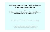 Memoria Visiva Immedita - SINP - Società Italiana di … · Memoria Visiva Immedita in MentalDeterioration Battery(MDB) Versione di Carlesimoetal. (1995, 1996) “Kit del Neuropsicologo