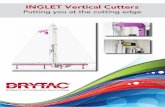 INGLET Vertical Cutters - Drytac · (VERDI TWIN) Add this cutting head to your Verdi Twin to increase your cutting power to include glass. PNEUMATIC CUTTER (VERDI BASIC) Turn your