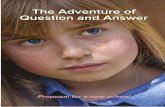 The Adventure of Question and Answer Adventure... · The Adventure of Question and Answer ... about education of Luigi Giussani, Nel Noddings and Gert Biesta, respectively an Italian,