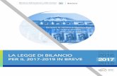 La legge di bilancio 2017-2019 in breve - rgs.mef.gov.it · LA LEGGE DI BILANCIO 2017-2019 IN BREVE 1 Premessa La recente riforma della legge di contabilità e finanza pubblica ha