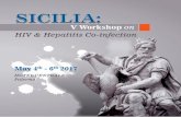 V Workshop on HIV & Hepatitis Co-infection · DISCUSSANTS: B.M. Celesia, T. Prestileo 12.40 | 13.10 Real Practice: Il coinvolgimento del SNC in HIV e HCV M. Zaccarelli DISCUSSANTS:
