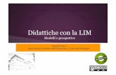 Didattiche con la LIM - unirsm.sm · Tecnologie dell’educazione e innovazione didattica, Junior, Parma 2010. ... • Contiene repository di materiali digitali per la didattica (immagini,