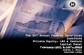Private Equity, LBO & Venture February 14 Private Equity ... · The 31st Annual Federal Securities Institute Private Equity, LBO & Venture Capital Panel February 14Private Equity