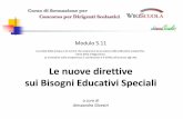 Nuove direttive sui BES - concorsodirigenti.it · 2006 L.P. di Trento n.5 (sistema di istruzione) 2010 L. 170 (DSA) e 2011 DM 5669 Linee Guida DSA 2012 Direttiva MIUR 27.12.2012 2013
