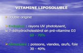 VITAMINE LIPOSOLUBLE - Laboratoire La Scalalaboratoirelascala.com/wp-content/uploads/2015/02/Presentation1-jn... · ACTIVITE METABOLIQUE Vitamine D(vitamines D2 et D3) • Hydroxylation