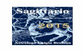 Il sagittario nel 2015 - Sito ufficiale dell'astrologa ...bressan.weebly.com/uploads/1/5/2/7/15275800/sagittario2015.pdf · Le situazioni planetarie che avvengono il giorno del compleanno