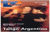 Tango Argentino - redaktion-bloemeke.comredaktion-bloemeke.com/wp-content/uploads/2009/10/03_06_4tel.pdf · Tango Argentino Neuer Tanzclub. Unser Fotograf Frederik Röh mit Spaß