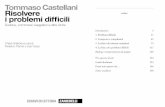 Tommaso Castellani Risolvere indice i problemi .8 Risolvere i problemi difficili Introduzione 9 Anche