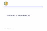 Protocolli e Architetture · 2017-10-26 · Applicazione Trasporto Rete Data Link Fisico -Pila protocollare a 5 livelli . Dr. Greco Polito Silvana ... stabilito il circuito, la funzione
