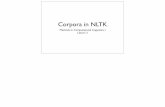 Corpora in NLTK - eniac.cs.qc.cuny.edueniac.cs.qc.cuny.edu/andrew/ling78100-10/Lecture3.pdf · NLTK resources •Corpora often also include data annotations •NLTK has a variety