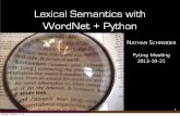 Lexical Semantics with WordNet + Pythonnschneid/wordnet_python.pdf · Lexical Semantics with WordNet + Python NATHAN SCHNEIDER PyLing Meeting 2013-10-21 1 Monday, October 21, 13