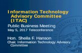 Information Technology Advisory Committee (ITAC) · 05-05-2017 · Information Technology Advisory Committee (ITAC) Hon. Sheila F. Hanson. Chair, Information Technology Advisory Committee.