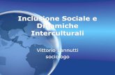 Inclusione Sociale e Dinamiche Interculturali · fallimento della loro integrazione. In linea teorica le G2 dovrebbero avere le stesse opportunità degli autoctoni. ... hanno una