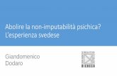 Abolire la non-imputabilità psichica? L’esperienza svedese · Il servizio di psichiatria forense definisce contenuto e durata delle singole misure prescelte. Sulle dimissioni decide,