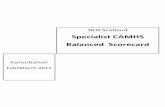 CAMHS Balanced Scorecard - isdscotland.org · balanced view of CAMHS performance. This ‘basket’ of 16 indicators will be included in the 2011 launc. The balanced scorecard for