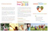 Inner Peace L’Associazione Day 2015 INNER PEACE DAY · un evento internazionale che viene celebrato ... e stabilizzare la pace, ... CONOSCI TE STESSO E DIVENTA PROTAGONISTA DELLA