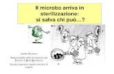 Il microbo arriva in sterilizzazione: si salva chi può…? · Scuola superiore medico-tecnica di Lugano . Contenuto del tema I microbi: cosa sono? ... Messaggi chiavi da portare