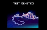 TEST GENETICI · costituzione genetica Complesso di indagini volte. Componenti essenziali dei test genetici Consulenza pre-test ... della suscettibilità alle malattie complesse .