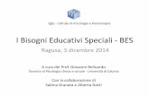I Bisogni Educativi Speciali - BES - eglepsi.com BES Ragusa - secondo... · valutazione (in qualsiasi periodo dell’anno) •Sulla base di considerazioni pedagogiche e didattiche