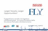 Larger Vessels, Larger Opportunities?ciscoconsultant.it/wp-content/uploads/2016/07/Presentazione-Miky... · 18.000 20.000 22.000 ... metri di distanza ... Metal detector, Body-scanner