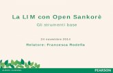 La LIM con Open Sankorè - it.pearson.com · INDICE DEGLI ARGOMENTI 1. Che cos’è la LIM? 2. Software gratuito della LIM: Open Sankorè 3. Barre dei menu e degli strumenti 4. Salvataggio