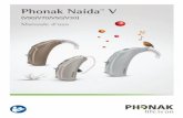 Manuale d'uso Naida V - audio-well.comaudio-well.com/download/utente/naida-v.pdf · Download della app di supporto Phonak Per avere un manuale d'uso personale e interattivo ... l'orecchio.