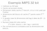 Esempio MIPS 32 bit - High Performance Computing Labpomino.isti.cnr.it/~khast/wp-content/uploads/2016/05/TLC... · 2016-05-11 · Esempio MIPS 32 bit ... • Quando sarebbe più veloce