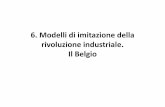6. Modelli di imitazione della rivoluzione industriale. Il ... · (Rostow, Gli stadi dello sviluppo economico, 1960): ogni differenza è una devianza che ritarda il successo del processo