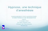 Hypnose, une technique d’anesthésie 2014/LLEU JC... · Hypnose, une technique d’anesthésie ENSEIGNEMENT POST-UNIVERSITAIRE D’ANESTHÉSIE ET DE RÉANIMATION VICHY 6 octobre
