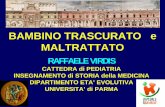 BAMBINO NEGLETTO E MALTRATTATO - medicina.unipr.itmedicina.unipr.it/didattica/att/4ad2.6532.file.pdf · croniche, ritardo psicomotorio, malformazioni, handicap) BAMBINO MALTRATTATO