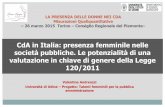 CdA in Italia: presenza femminile nelle società pubbliche ... · Modello basato sulla trasparenza e il merito nel processo di selezione fissando obiettivi di rappresentanza Proposta