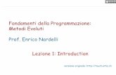 Fondamenti della Programmazione: Metodi Evoluti Prof ... · 1-INTRODUZIONE Rev. 1.1.5 (2015-16) by Enrico Nardelli from B.Meyer's originals 37 What computers do Memories, processors