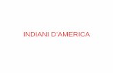 Indiani America 3-1 - icbisuschio.gov.it · Società La popolazione dei nativi americani era divisa in circa 250 tribù , distribuite in tutto il continente nordamericano, da sud