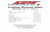 Listino Prezzi 2012 - Maranello Engineering · listino prezzi 2012 motori 125 cc - 250 cc indice : pagina motori attualmente in prodizione pag. 2 ga 210/211 - ga 207 - sl 204 pag.
