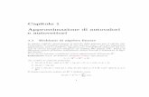 Capitolo 1 Approssimazione di autovalori e autovettoritiziano19661.interfree.it/pdf1213/metodi_elab_segnali_12_13.pdf · Capitolo 1 Approssimazione di autovalori e autovettori 1.1