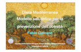 Dieta Mediterranea Modello salutistico per la prevenzione ... · Dieta Mediterranea Modello salutistico per la prevenzione dell’obesità Fabio Galvano Dipartimento di Chimica Biologica,