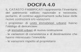 DOCFA 4 - profcerrocchi.weebly.com · DOCFA 4.0 . Si definiscono IMMOBILI URBANI i fabbricati e le costruzioni stabili, di qualunque materiali costituiti. ... POLIGONO INTERNO per