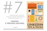 #8. Linkedin, il personal building - docenti.unimc.itdocenti.unimc.it/francesca.arienzo/teaching/2016/16622/files/#7... · #2. LINKEDIN: LA GESTIONE DEL PROFILO • La timidezza nel