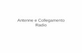Antenne e Collegamento Radio - Intranet DEIBhome.deib.polimi.it/macchiar/MezziTrasmissivi/lucidi/Antenne e... · Generazione efficiente di radiazione: le antenne • La transizione