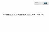 BMW PreMiUM Selection. · meglio specificati in seguito per cui necessita la loro riparazione o sostituzione. ... • Telaio, ammortizzatori (eccetto rottura e/o danneggiamento totale