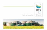 Profilde la société - demeter-energies.fr©union... · ©TSenergyGroup|2015 3 La Société BTS Biogaz France Roberto Salmaso Directeur général de BTS Biogaz SAS Nous vous remercions