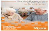 Your guide to Bribie Island Aged Care Service wi˜ yo˚ o ... · careagedcare.com.au Published July 2018 wi˜ yo˚ o˛ life’˝ journey Your guide to Bribie Island Aged Care Service