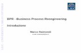 BPR - Business Process Reengineering Introduzionemy.liuc.it/MatSup/2010/Y90305/DM - 3 Re-engineering di processo e... · LIUC - UNIVERSITA’ CARLO CATTANEO BPR - Business Process