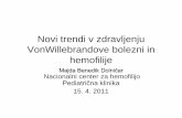 Novi trendi v zdravljenju WVB in hemofilije - hematologija.org · VWF/VIII norm. VWF/VIII norm. 6 pri 6 ženskah: 1 / 6 po porodu 1x (želeli še višji ↑) VWF norm./ ... hemofilija