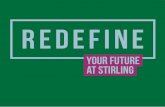 Your future at Stirling - stir.ac.uk · At the University of Stirling, we’re committed to helping you make a positive difference in the world. 2019 marks an exciting year of change