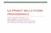 La privacy nello studio professionale.1 pptx - cdltorino.it · Ambito di applicazione Regolamento ... stesso titolare ( principio di responsabilizzazione) • Cosa non cambia ? •
