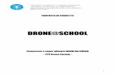 DRONE@SCHOOL - ttp-technology.it Progetto DRONE... · • Assemblare un frame • Collegare/scollegare la batteria, montare/smontare le eliche • Sostituire un Motore e/o un ESC