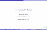 Advanced JPA Topics - cvut.cz · 30/11/2016 · Advanced JPA Topics Miroslav Bla sko miroslav.blasko@fel.cvut.cz November 30, 2016 Miroslav Bla sko (miroslav.blasko@fel.cvut.cz) Advanced